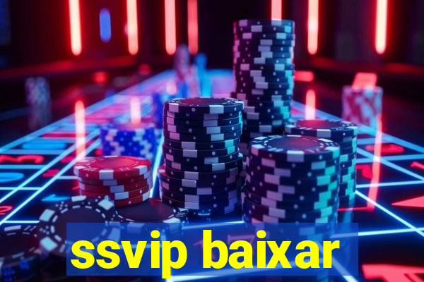 ssvip baixar